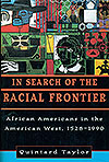 In Search of the Racial Frontier: African American West, 1528-1990 